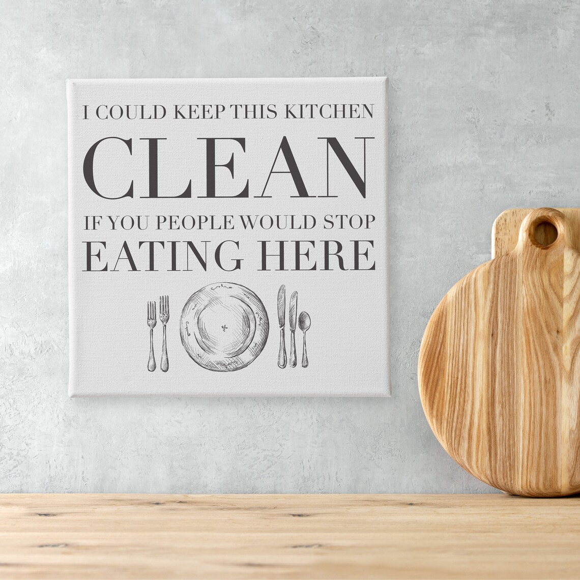 I Could Keep This Kitchen Clean If You People Would Stop Eating Here Framed Funny Kitchen Wall Decor Family Home Decor - Image 3