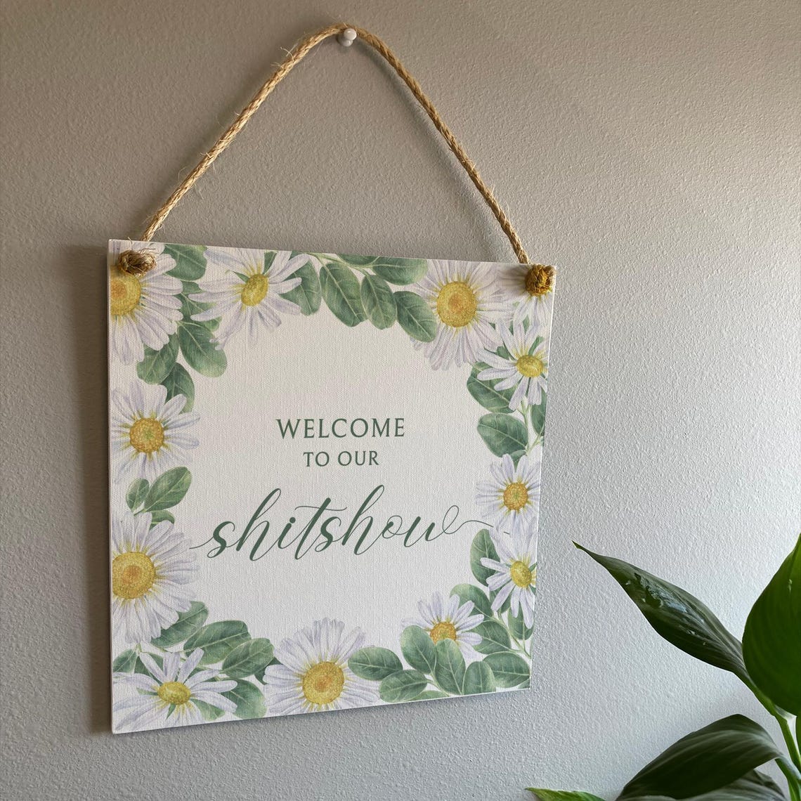 Welcome to Our Shitshow Daisy Floral Funny Home Decor Poster - Image 2