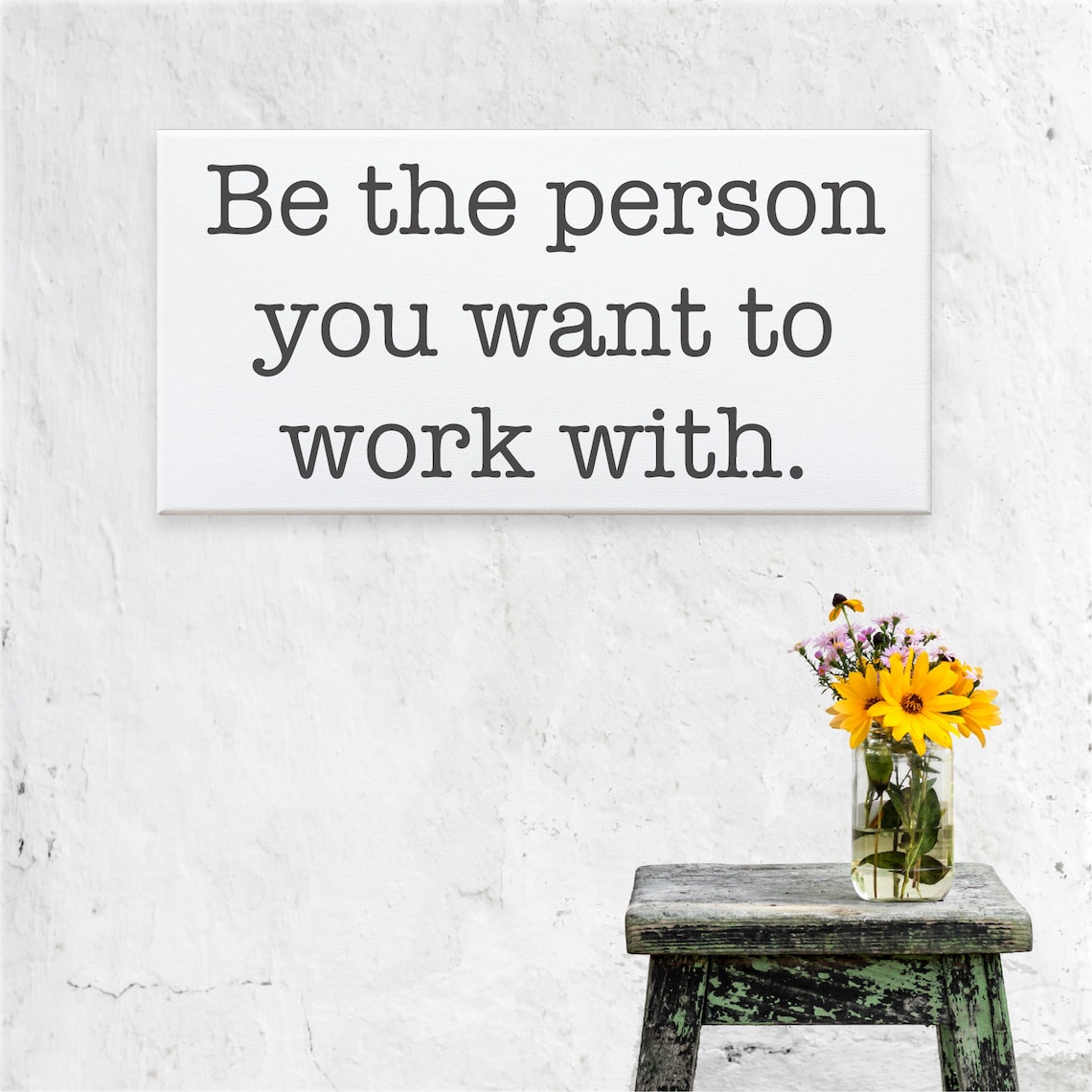 Be the Person You Want to Work With Inspirational Quote Poster - Image 2