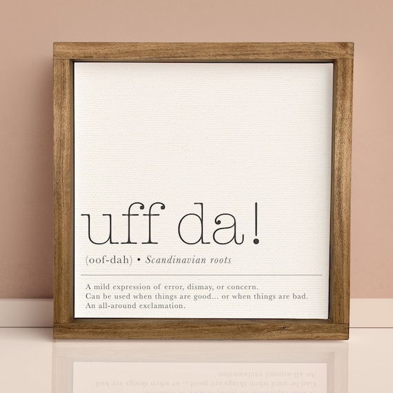Uff Da Definition Funny Midwestern Humor Wall Decor Farmhouse Framed Signs Dorm Bedroom Wall Hangings