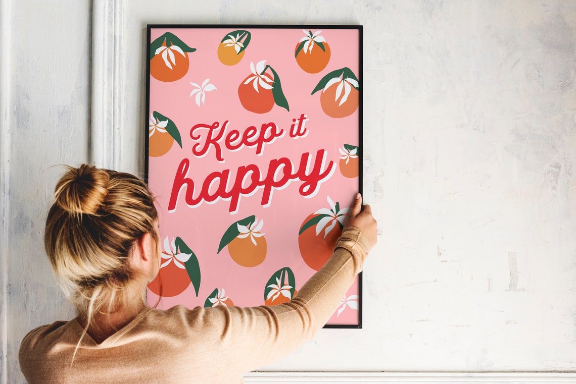 Keep It Happy Pink Oranges Blossom Floral Quote Boho Kitchen Poster