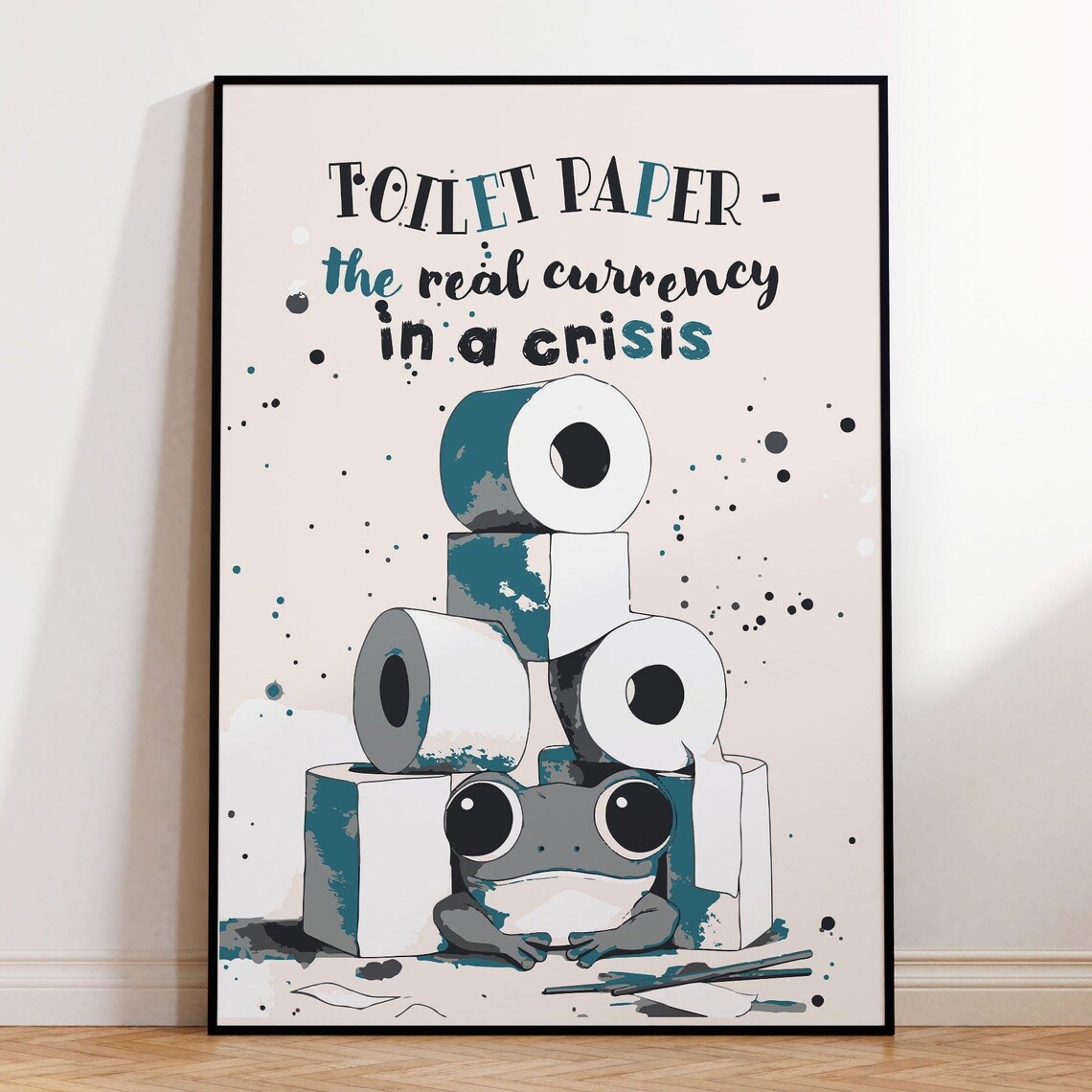 Toilet Paper Real Currency In Crisis Funny Frog Bathroom Poster
