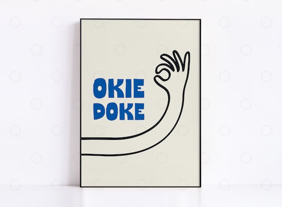 Okie Doke Hand Drawn OK Hand Funny Quote Mid Century Art Poster