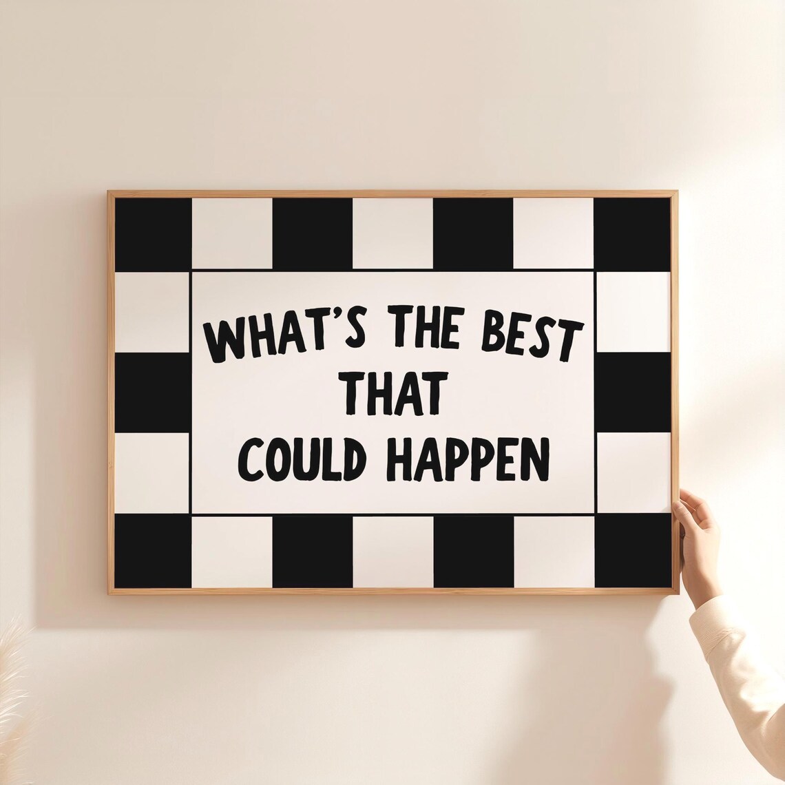 What’s The Best That Could Happen? Motivational Quote