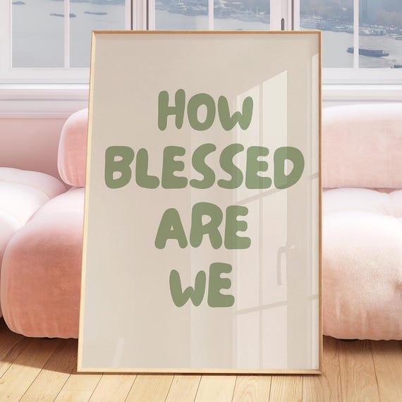 Trendy How Blessed Are We Sage Green Wall Art Print Retro Poster Apartment Decor Typography