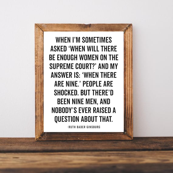 Ruth Bader Ginsburg Quote Poster When There Are Nine Supreme Court