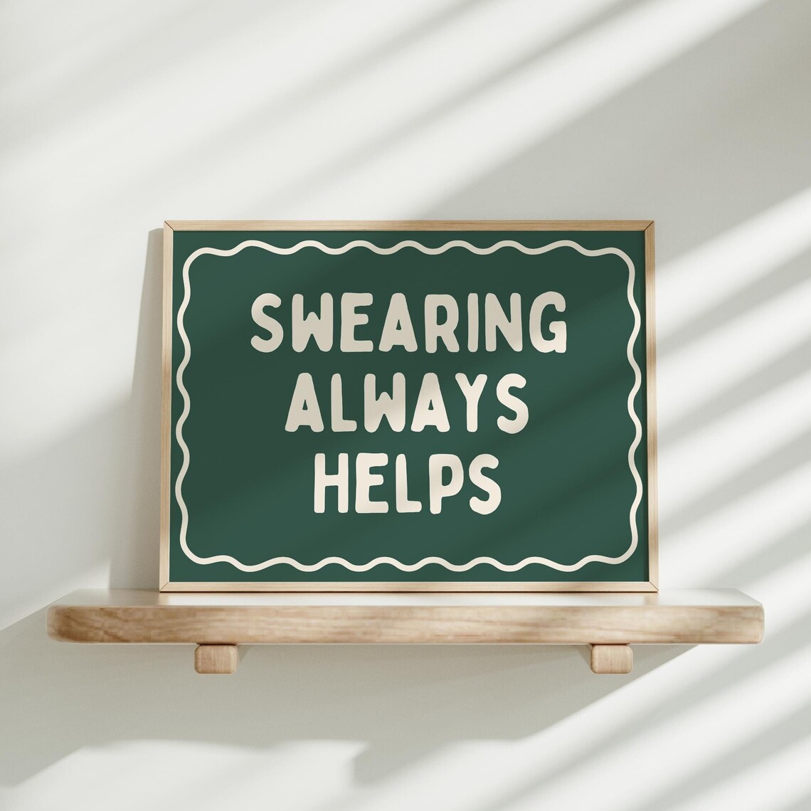 Swearing Always Helps Dark Green Sarcastic Quote Sign Poster