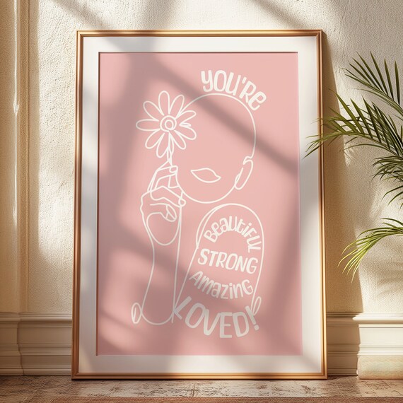 You Are Loved Beautiful Strong Amazing Line Art Affirmation Poster