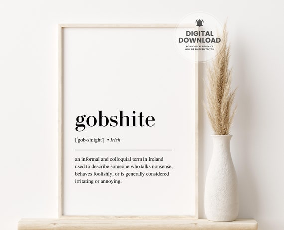 Gobshite Definition Irish Wall Art Print