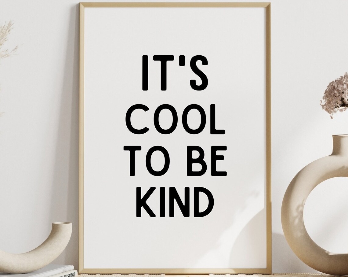 Its Cool To Be Kind Minimalist Nursery Art Print