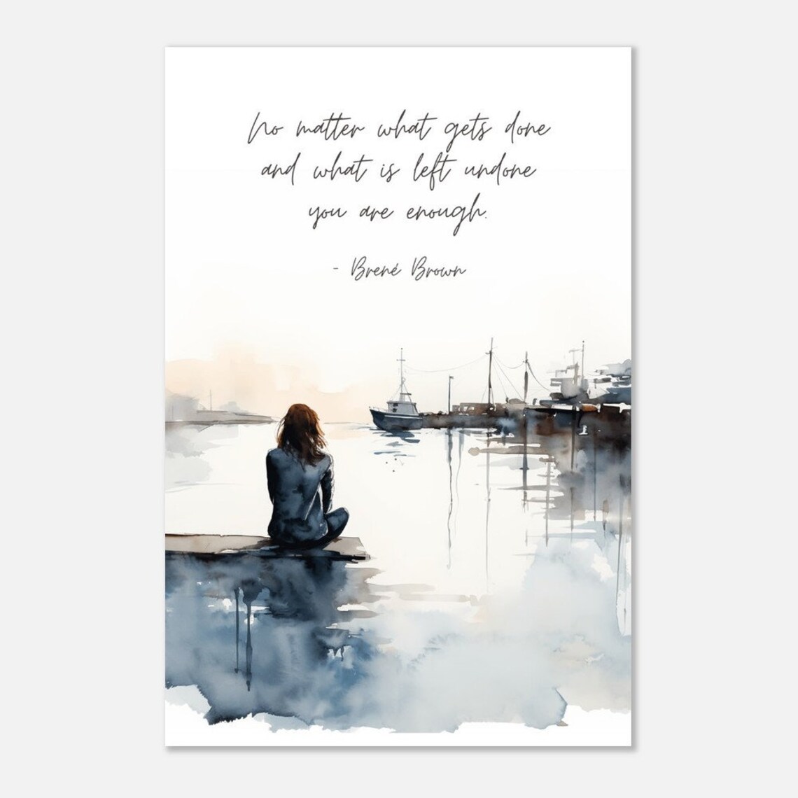 Brene Brown You Are Enough Quote Woman Harbor Dock Watercolor Poster - Image 5