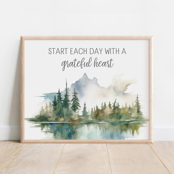 Start Each Day With A Grateful Heart Inspirational Quote Watercolor Landscape Mountain Forest Woods Rustic Cabin Lodge