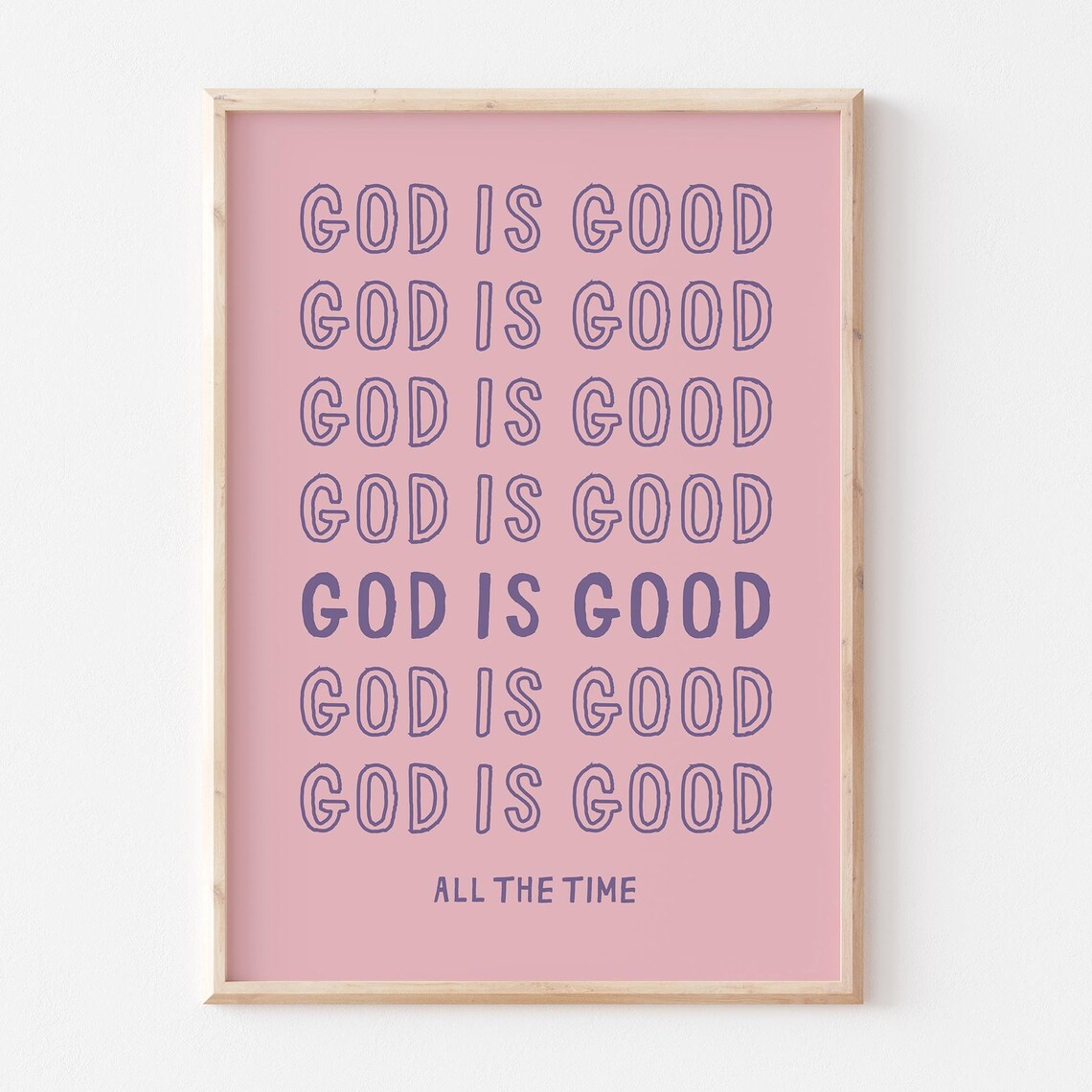 God Is Good All The Time Pink Christian Faith Typography Print