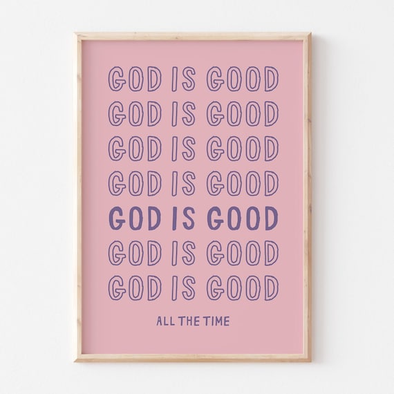 God Is Good All The Time Pink Christian Faith Typography Print