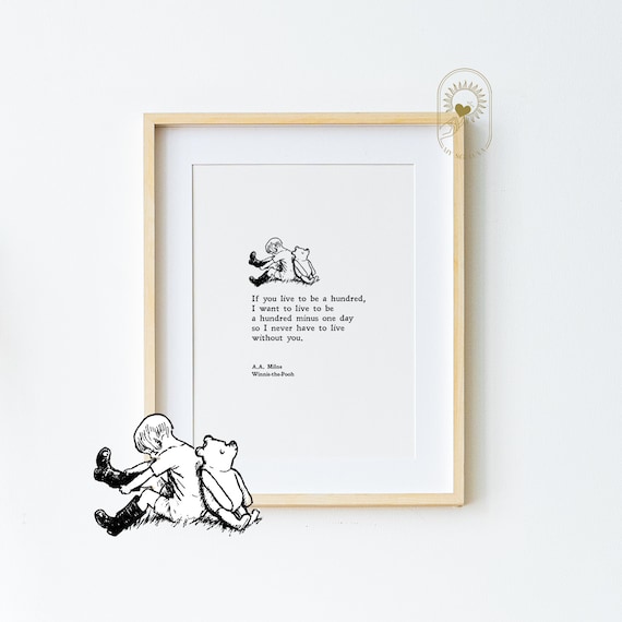 Winnie the Pooh If You Live to Be a Hundred Friendship Print