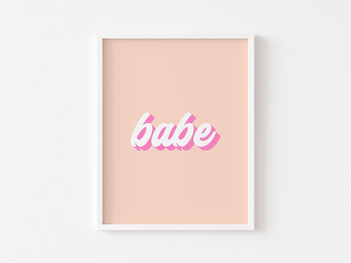 Babe Print, Pink Inspirational Quote Art Print