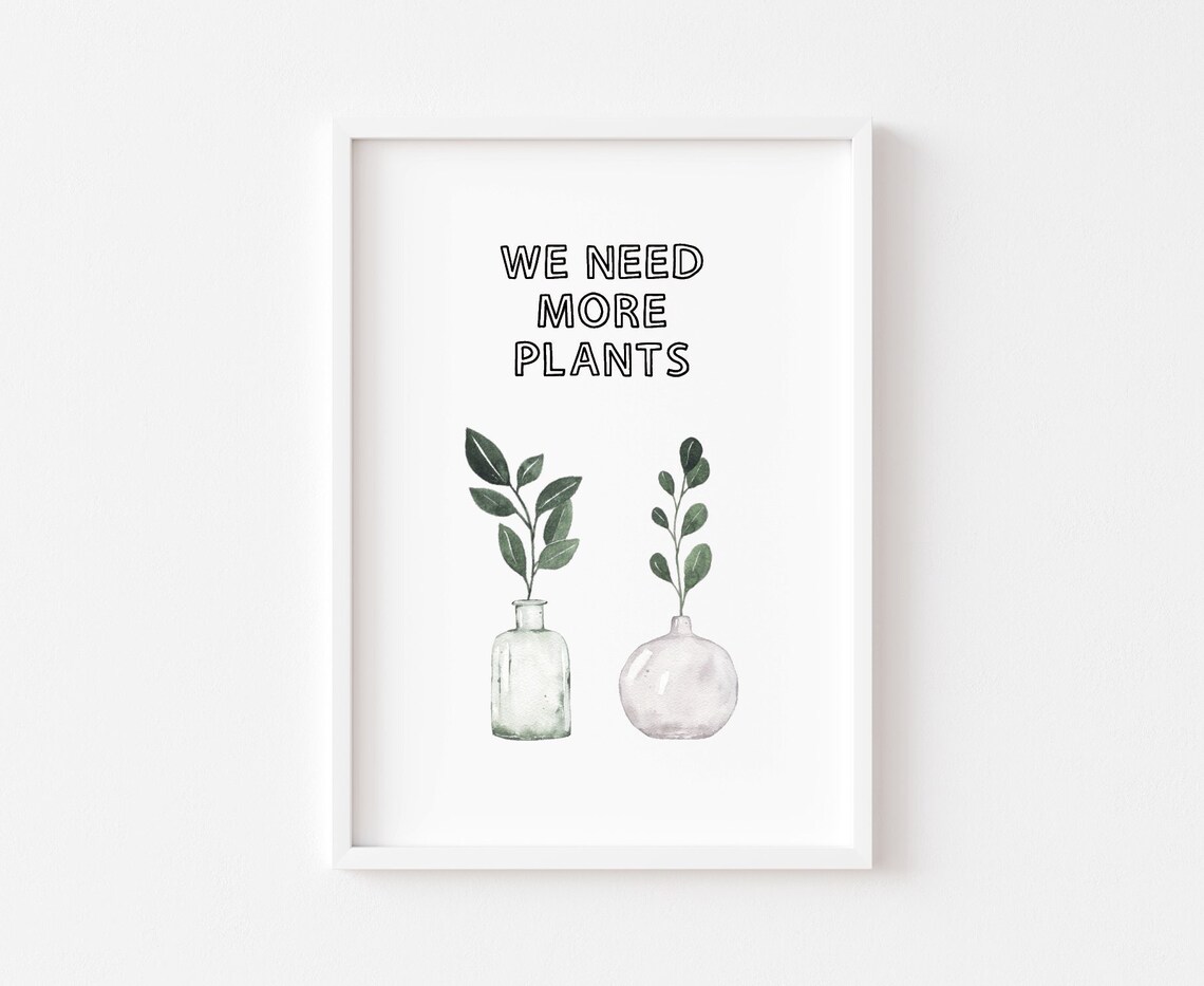 We Need More Plants Botanical Watercolour Leaf Art Print