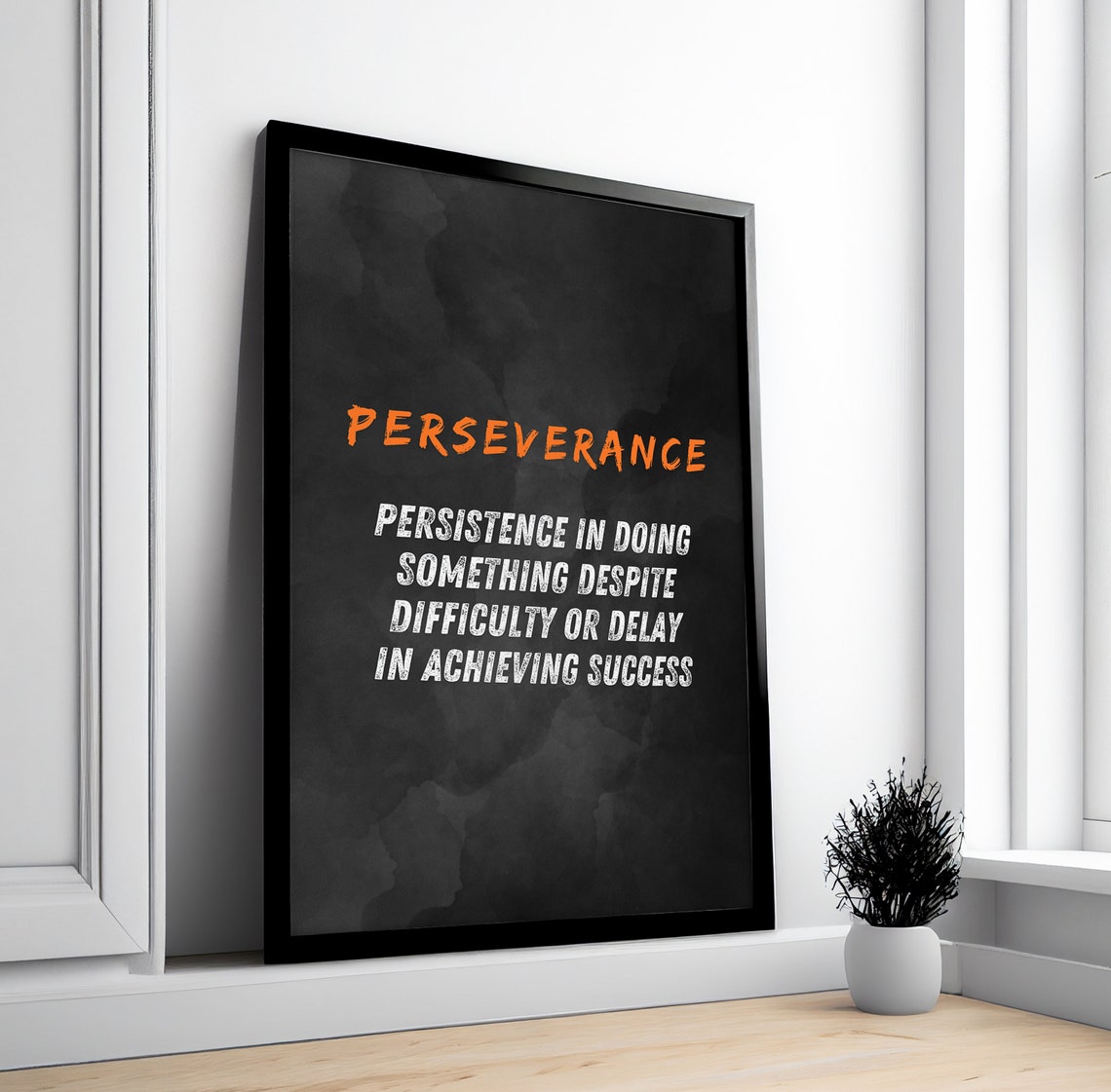 Perseverance Orange Brush Black Motivational Quote Decor Poster - Image 2