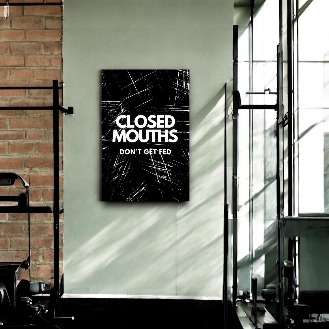 Closed Mouths Don't Get Fed Scratched Black Entrepreneur Quote Poster