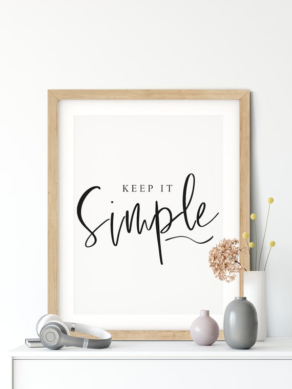 Keep It Simple Inspirational Poster