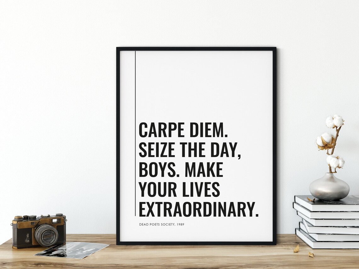 Carpe Diem Seize The Day Dead Poets Society 1989 Quote Movie Poster Film Art