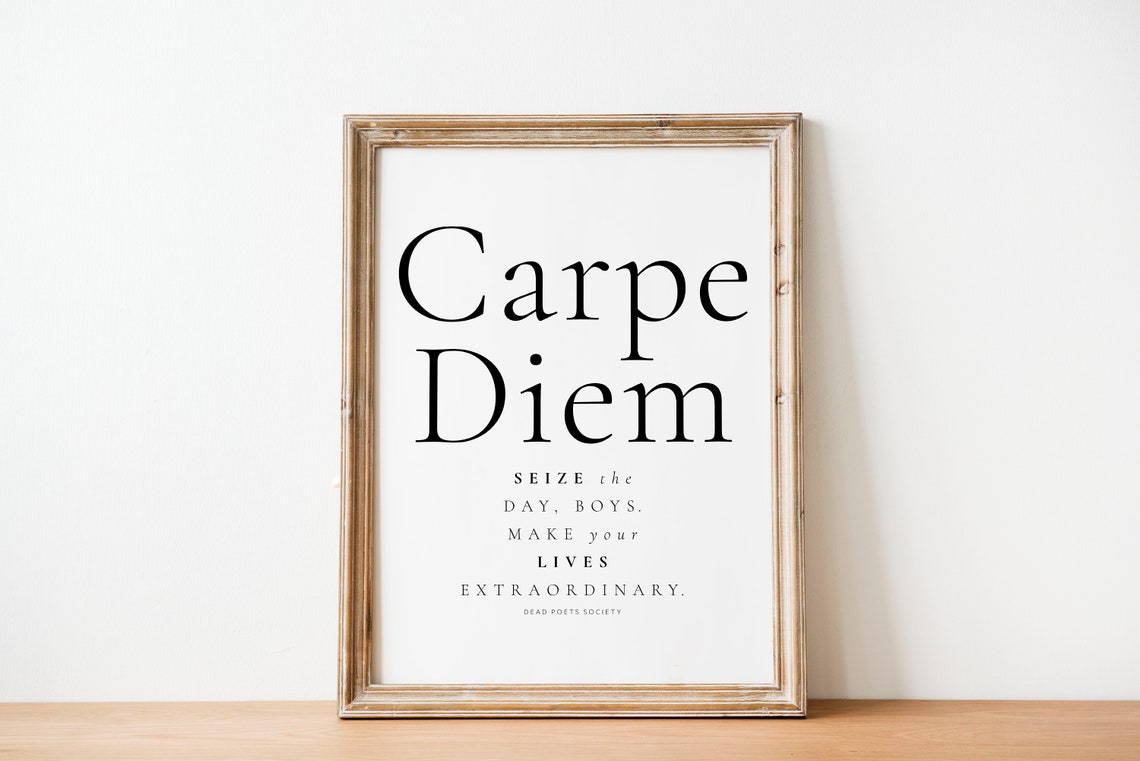 Carpe Diem Dead Poets Society Seize The Day Typography Movie Poster