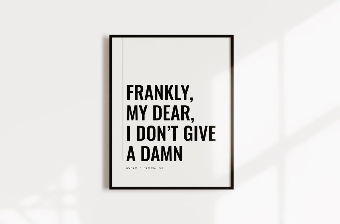 Frankly My Dear Gone With The Wind 1939 Movie Quote Poster Print - Image 3