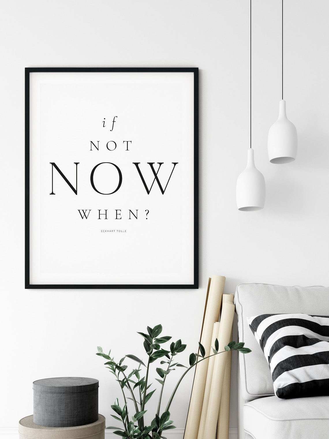 If Not Now When Eckhart Tolle Quote Minimalist Black White Poster - Image 3