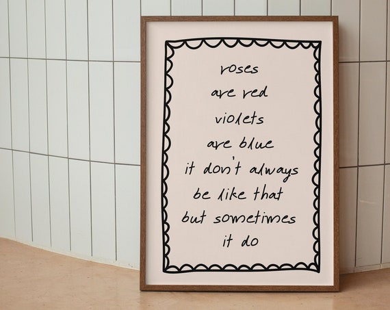 Roses Are Red Violets Are Blue Sometimes It Do Funny Poem Poster