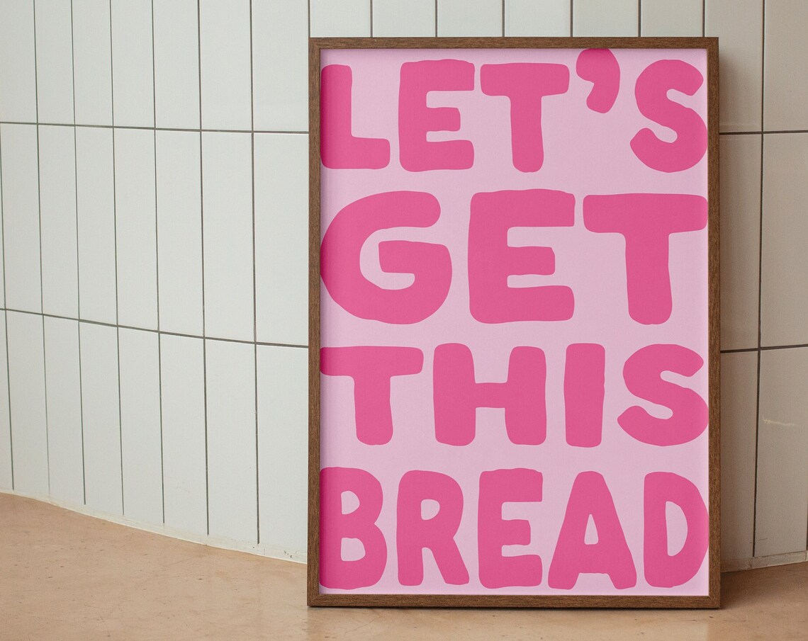 Let 27s Get This Bread Preppy Funky Pink Art Print