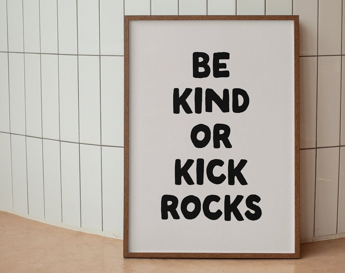 Be Kind Or Kick Rocks Bold Black Typography Sassy Quote Poster - Image 2