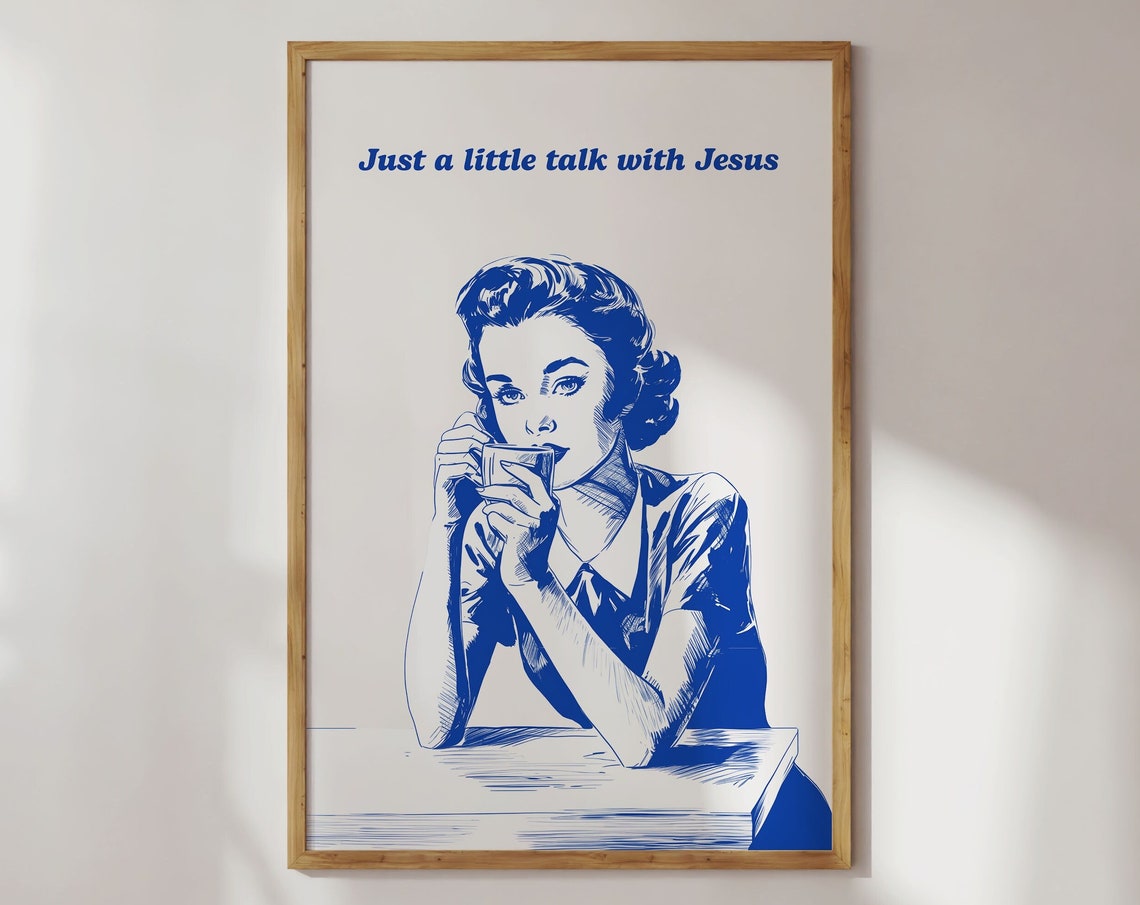 Just a Little Talk With Jesus Retro Blue Humor Scripture Poster