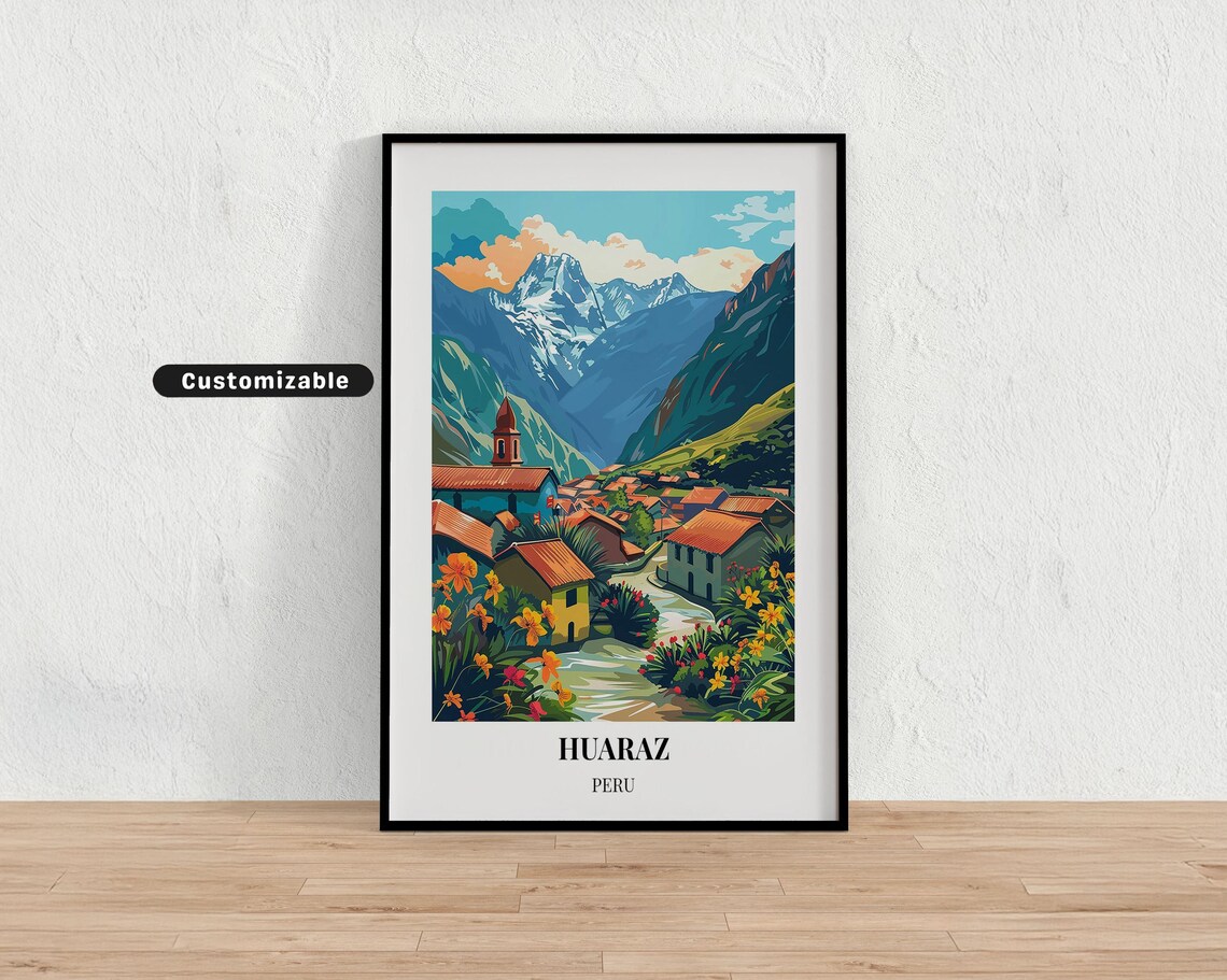 Huaraz Peru Mountain Town Travel Poster Andes Peaks Customizable Wall Decor Art