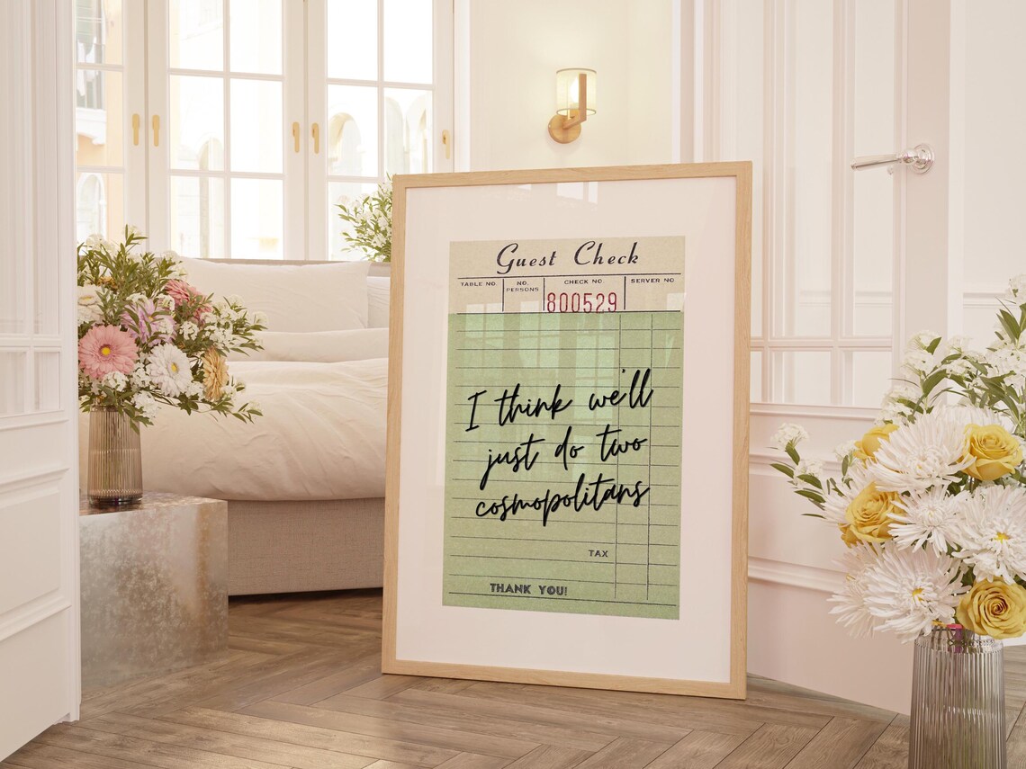 I Think We'll Just Do Two Cosmopolitans Green Guest Check Poster - Image 3