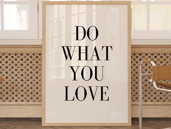 Do What You Love Bold Black Text Inspirational Quote Wall Poster