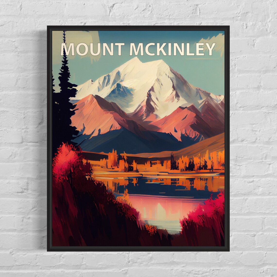 Mount McKinley Alaska Golden Snow Peak Lake Reflection Dusk Poster