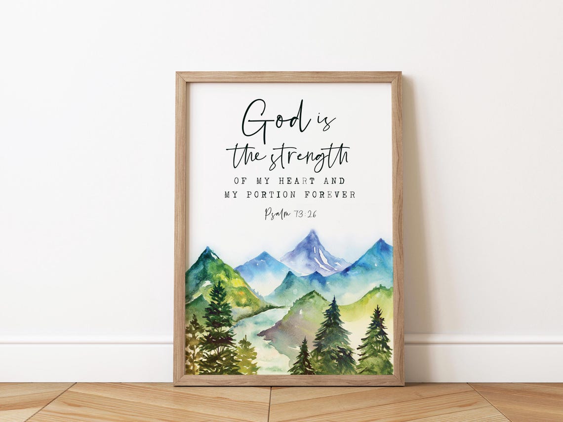 Psalm 73:26 Scripture Art Print, Modern Farmhouse