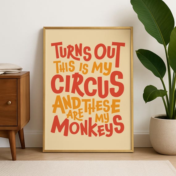 This Is My Circus And These Are Monkeys, Wall Art