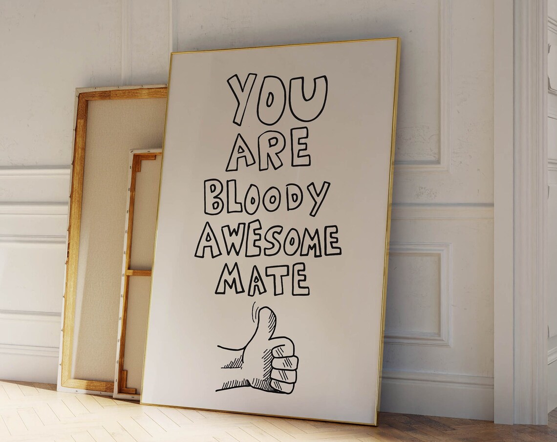 You Are Bloody Awesome Mate Black Outline Thumbs Up Quote Poster
