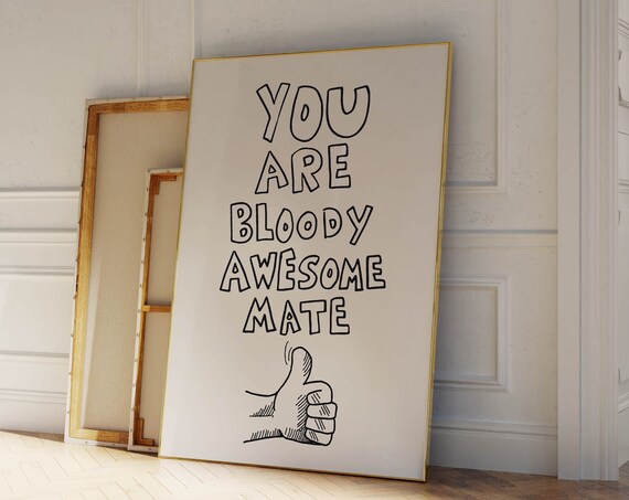 You Are Awesome Print Mid Century Print Aesthetic Wall Art Trendy Poster Typography Print Hand Drawn Art Funny Aussie Slang Print