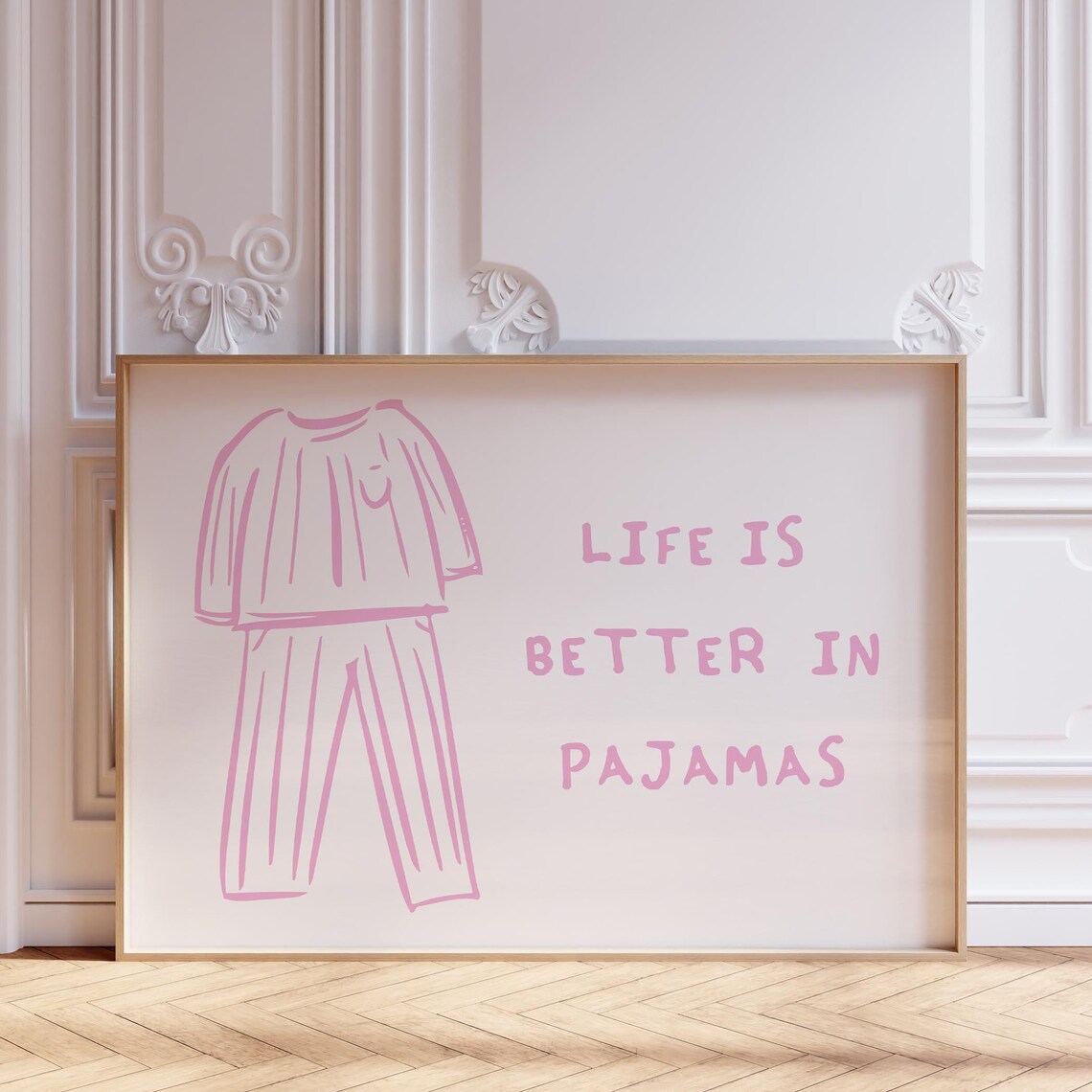 Life Is Better in Pajamas Pink Pajama Set Bedroom Dorm Wall Poster