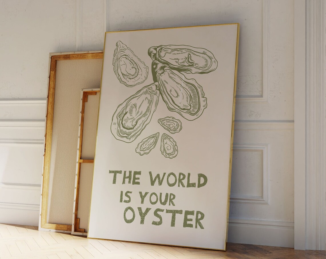 The World Is Your Oyster Olive Green Shell Drawing Quote Poster
