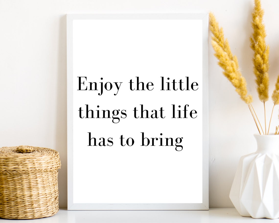 Enjoy the Little Things Uplifting Quote Typography Living Room Poster