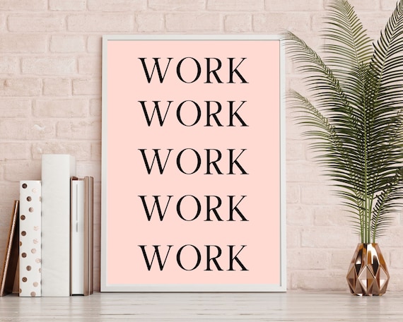 Work Work Work Repeat Pink Typography Bold Office Wall Poster