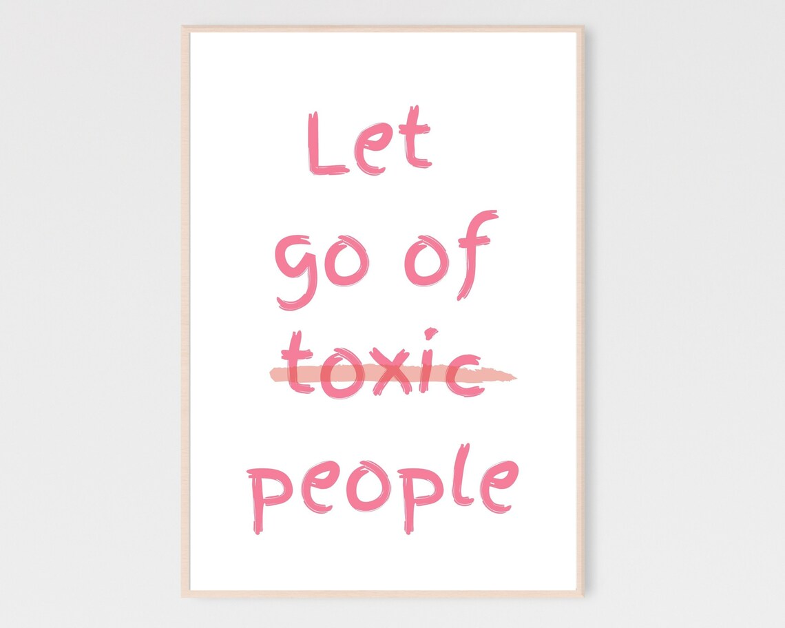 Let Go Of Toxic People Pink Brush Letter Self Care Quote Poster