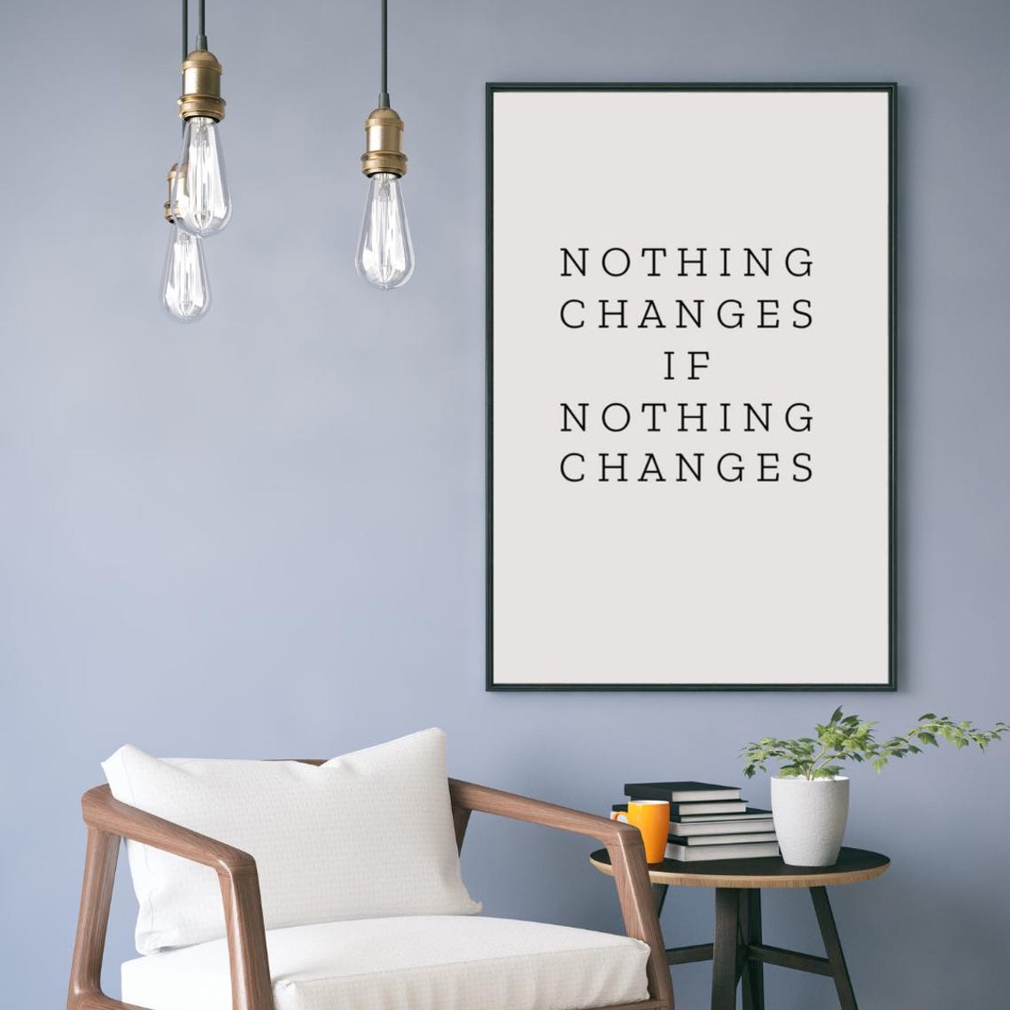 Nothing Changes If Nothing Changes Minimalist Serif Quote Poster - Image 2
