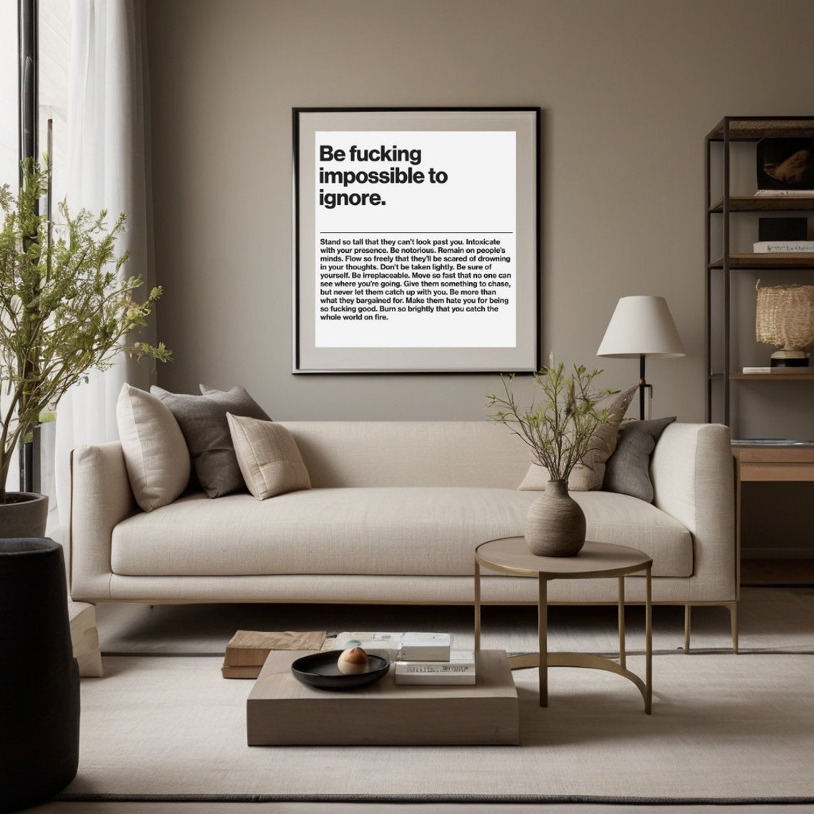 Be Impossible To Ignore Bold Minimalist White Black Quote Poster