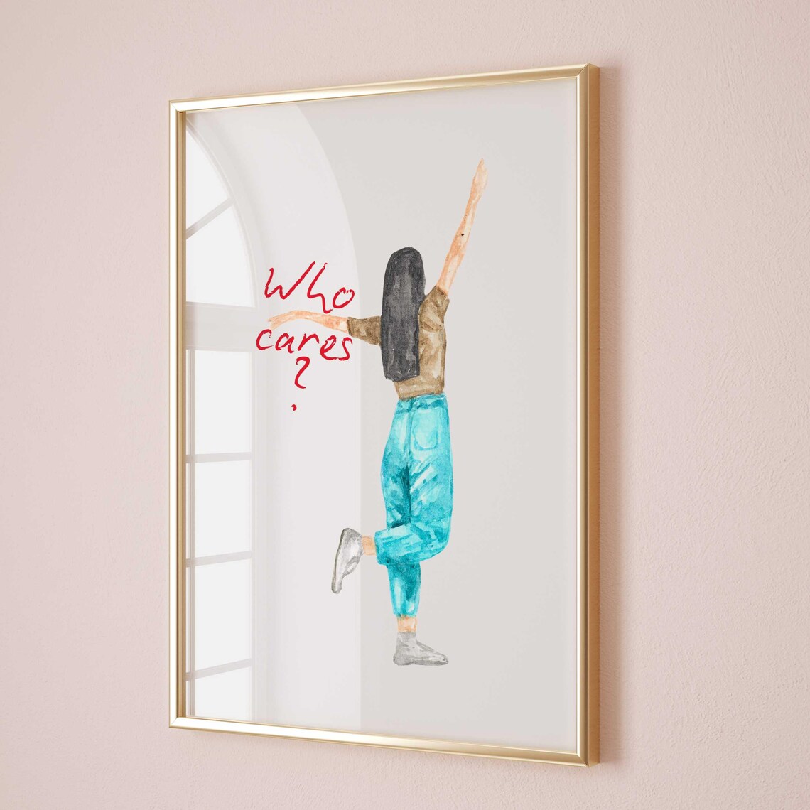 Who Cares Dancing Carefree Girl Watercolor Funny Quote Wall Poster