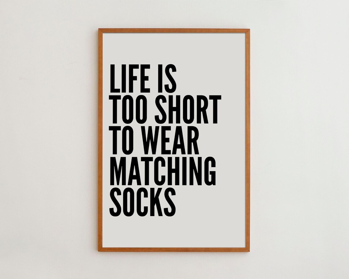 Life Is Short Funny Quote Art Print, Minimalist