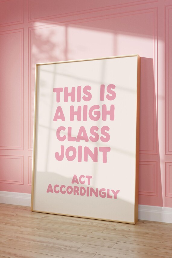 This Is A High Class Joint Art Print, Preppy Poster